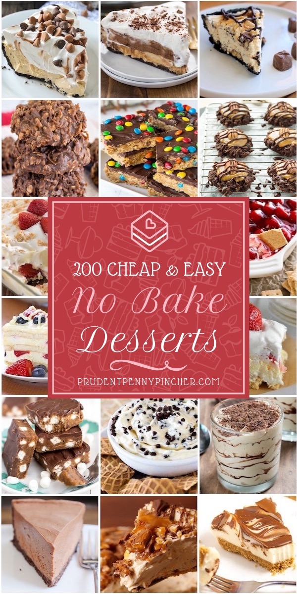 200 Cheap and Easy No Bake Desserts - Prudent Penny Pincher