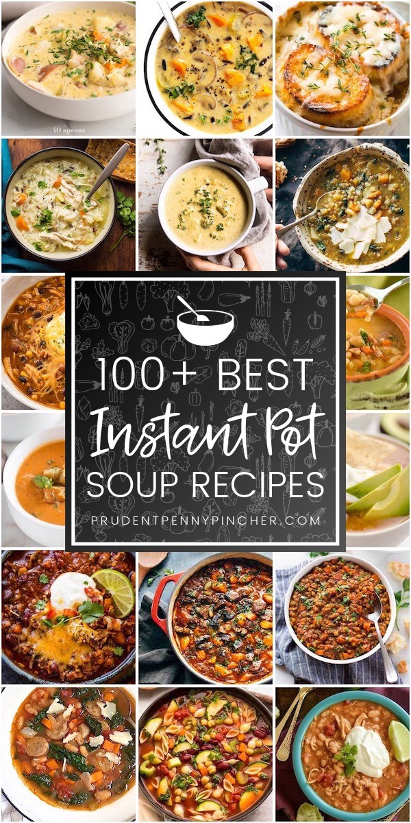 100 Best Instant Pot Soup Recipes