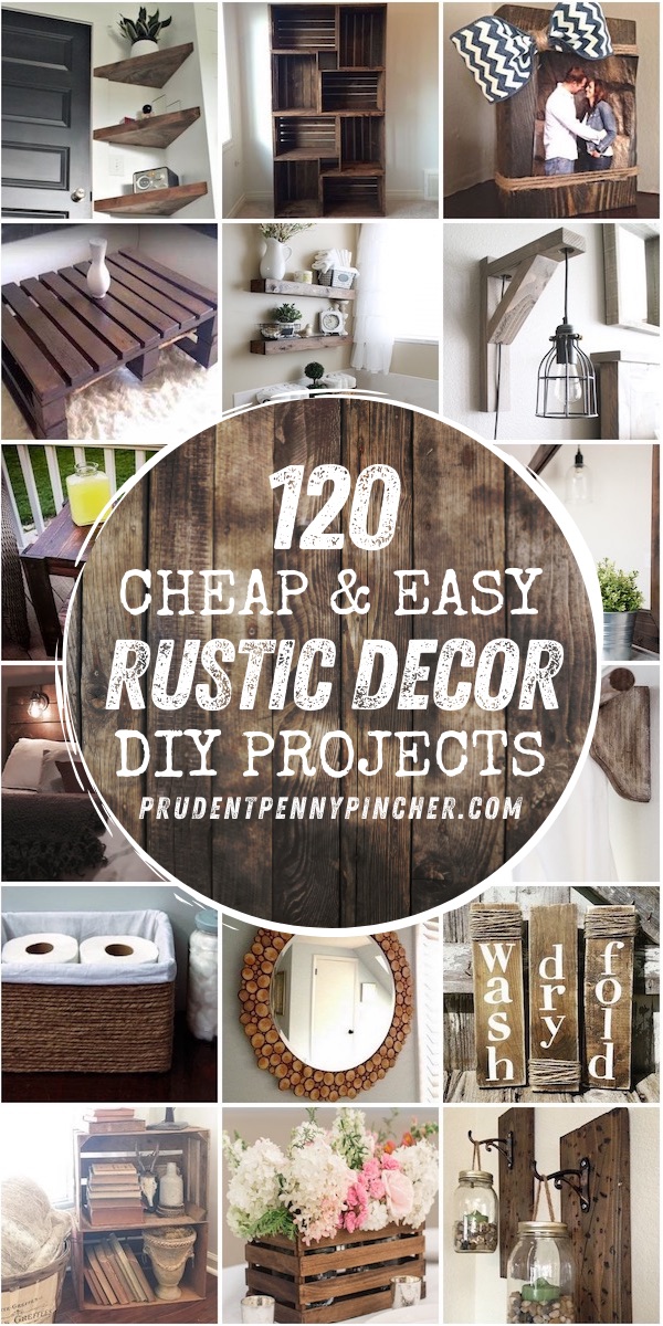 120 Best Diy Rustic Home Decor Prudent Penny Pincher 0729