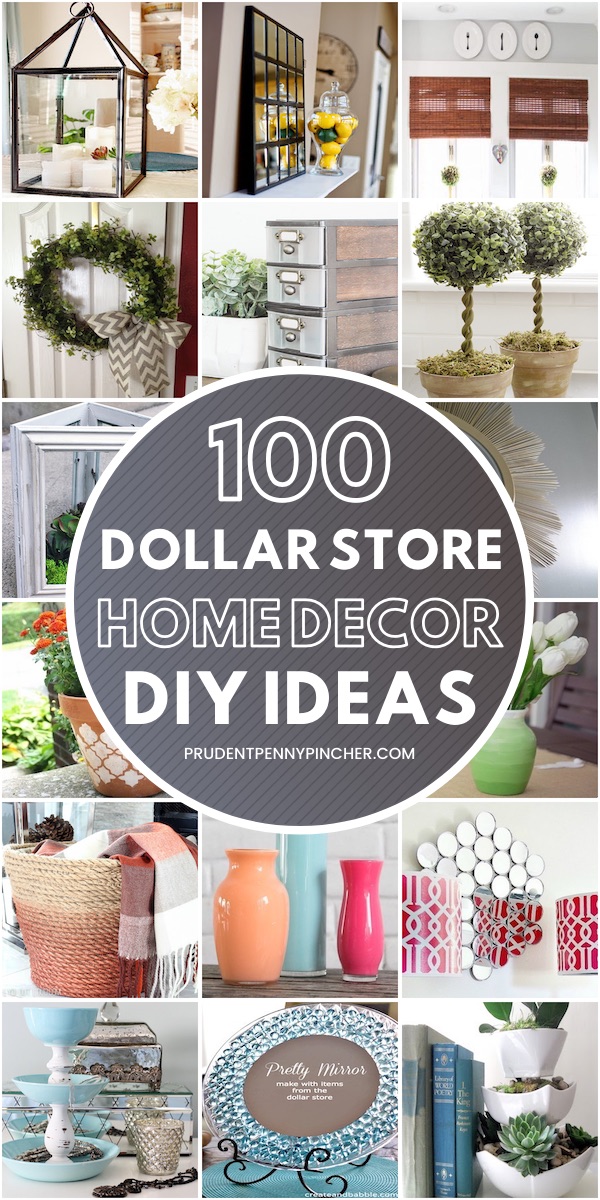 100 Dollar Store DIY Home Decor Ideas - Prudent Penny Pincher