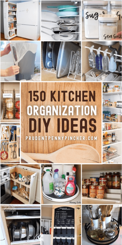 150 DIY Kitchen Organization Ideas - Prudent Penny Pincher