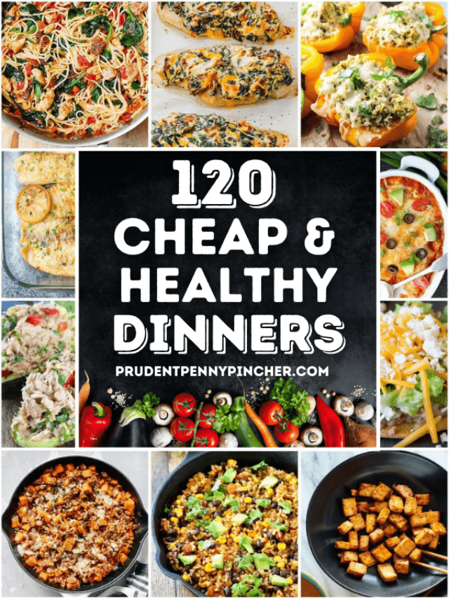 120 Cheap And Healthy Dinner Recipes Prudent Penny Pincher