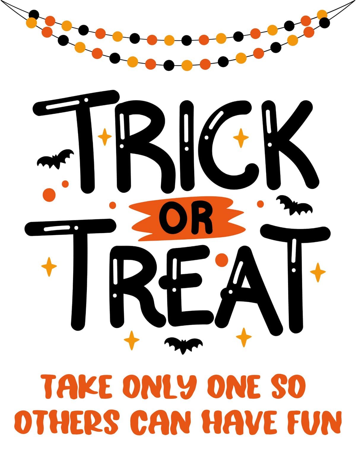 Trick or treat only take one sign with Garland and Bats