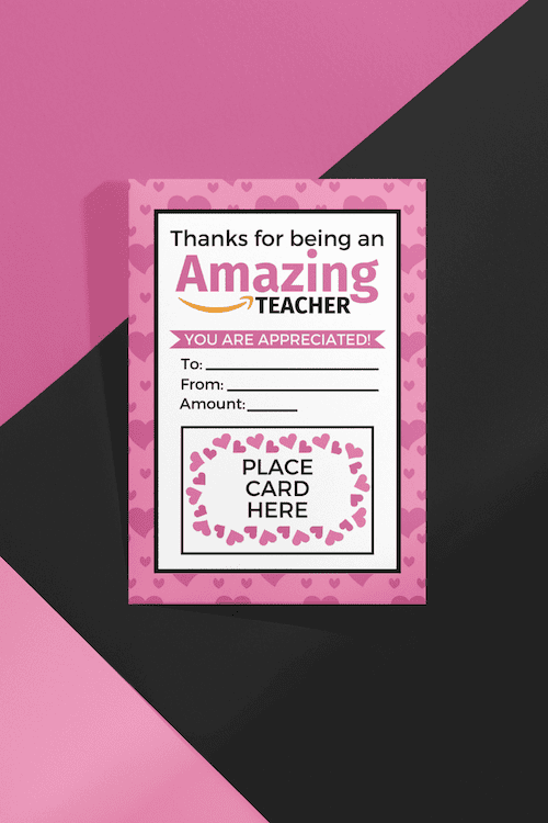 Printable gift card holder with pink hearts and the message 'Thanks for being an amazing teacher, you are appreciated,' perfect for Amazon gift cards.